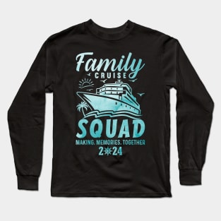 Family Cruise Squad 2024 Vacation Matching Family Group Long Sleeve T-Shirt